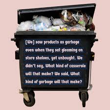 This quote is pretty gross, but that's exactly what it's supposed to be. Garbage Quotes 50 Quotes
