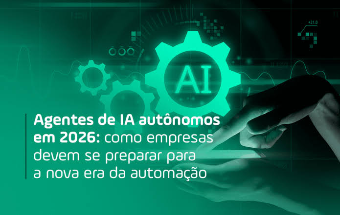 Agentes Autônomos de IA: O Futuro da Automação em 2026