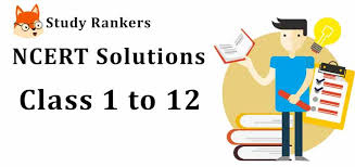 Ncert Solutions For Class 1 To 12 Free Cbse Ncert Solutions In Pdf