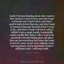 Shower her with affection and admiration with these beautiful i love you quotes for her that will shoot straight for your woman's heart. Lately I Ve Been Thinking About Who I Want To Love And How I Want To Love Life Quotes Love Life Quotes Life Quotes To Live By