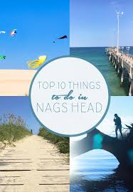 Top 10 Things To Do In Nags Head Obx Blog North Carolina Vacations Outer Banks Nc North Carolina Beaches
