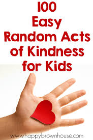 Between january 18, martin luther king jr. 100 Easy Random Acts Of Kindness For Kids Happy Brown House