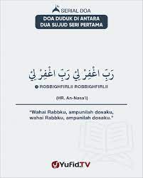 # dan beliau memerintahkan berbuat demikian kepada orang yang shalatnya salah, sebagaimana sabdanya: Ensiklopedia Islam Do A Duduk Di Antara Dua Sujud Seri Pertama