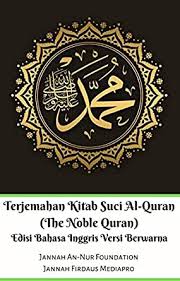 Sign in to add files to this folder. Terjemahan Kitab Suci Al Quran The Noble Quran Edisi Bahasa Inggris Berwarna Kindle Edition By Mediapro Jannah Firdaus Foundation Jannah An Nur Studio Jannah Firdaus Mediapro Religion Spirituality Kindle Ebooks Amazon Com