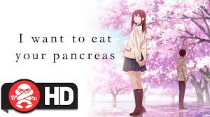 Film Review: I Want To Eat Your Pancreas – Ineffectual Comic Relief