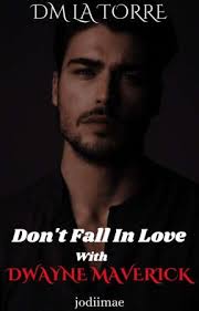 Don't Fall In Love With Dwayne Maverick