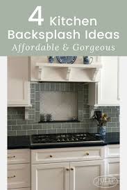 4 Budget Friendly Kitchen Backsplash Ideas In 2020 Kitchen Backsplash Kitchen Inspirations Farmhouse Style Kitchen