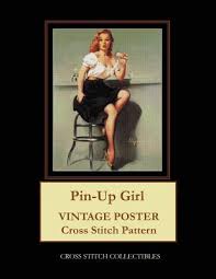 Finest patterns & kits · pay by check · newsletter savings Pin Up Girl Vintage Poster Cross Stitch Pattern Large Print Paperback Joseph Beth Booksellers