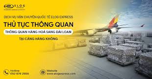 Thủ Tục Thông Quan Hàng Hoá Sang Đài Loan Mới Nhất 2024