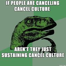 Meme generator, instant notifications, image/video download, achievements and many more! The I M Canceling The Cancel Culture Folks Meme On Imgur