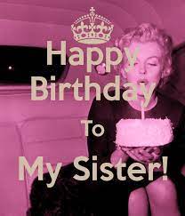 Happy Birthday Sister Keep Calm And Tell Sister Sorelle