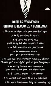 How To Recognize A Gentleman By Givenchy Gentleman Rules Gentlemens Guide Gentleman Quotes