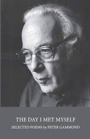 The Day I Met Myself: Selected Poems by Peter Gammon: Gammond, Peter:  9781782819844: Amazon.com: Books