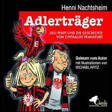 Eintracht frankfurt freche bilder bundesliga sportlich deutschland kunst graffiti perfekter bart herunterladen hintergrundbild eintracht frankfurt, 4k, bundesliga, logo, germany, wooden texture, fc. Amazon Com Adlertrager Lilli Pfaff Und Die Geschichte Von Eintracht Frankfurt Audible Audio Edition Henni Nachtsheim Henni Nachtsheim Charles Verlag Audible Audiobooks