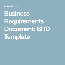Business Requirements Document Brd Template Business Requirements Templates Business