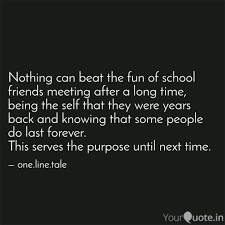 Happiness is meeting an old friend after a long time, and feeling that nothing has changed. 4. Quotes Of Friends Meeting After Long Time Reconnecting With Old Friends Quotes After A Long Time Bulk Dogtrainingobedienceschool Com