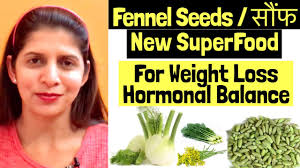 Later, you can reduce this up to one per day for another thirty days. Fennel Seeds à¤¸ à¤« Superfood For Weight Loss Hormonal Balance Digestion Benefits Recipes Youtube