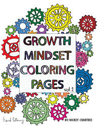 Help your students develop a growth mindset with these growth mindset coloring pages with quotes. Growth Mindset Coloring Book Volume 2 Crabtree Mickey 9781727156515 Amazon Com Books