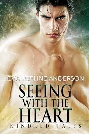 Seeing with the Heart (Beasts of the Kindred): Anderson, Evangeline, Rice,  Barb, Dante, Reese: 9798610927282: Amazon.com: Books
