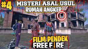 Film pendek free fire | main sama tetangga!!! Film Pendek Free Fire 4 Kisah Horror Lucu Misteri Asal Usul Rumah Angker Youtube