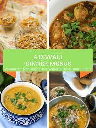 Dinner Ideas For An Indian Dinner Diwali Recipe Collections Menus For An Indian Dinner Indian Festival Recipes Di Diwali Food Indian Dinner Menu Dinner