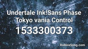 Sans multiverse 2 roblox obby creator my map check it out in the description. Undertale Ink Sans Phase Tokyo Vania Control Roblox Id Roblox Music Codes