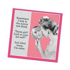 See more ideas about cocktail napkins, funny cocktails, funny cocktail napkins. I Look In The Mirror Funny Cocktail Napkins Napkins2go