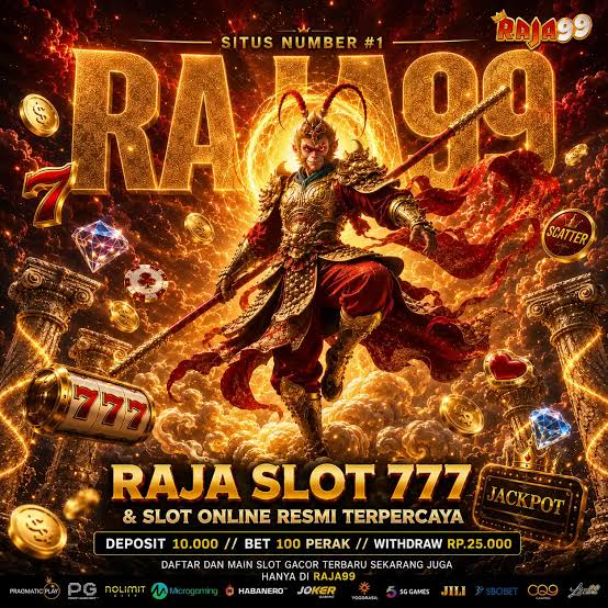 RAJA99: Link Hoki Slot777 Gacor Situs Raja Slot Depo 10k Mudah Maxwin