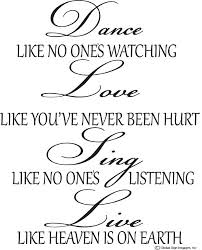 We did not find results for: Dance Like No Ones Watching Love Like You Ve Never Been Hurt Sing Like No Ones