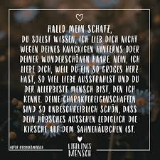 Hallo Mein Schatz Du Sollst Wissen Ich Lieb Dich Nicht Wegen Deines Knackigen Hinterns Oder Deiner Wundersc In 2020 Hallo Schatz Worte Der Liebe Schone Spruche Liebe