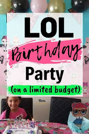 Surprise Birthday Party Ideas For Mother Adorable Lol Birthday Party Ideas On A Budget Mom Succeeds Suprise Birthday Party Birthday Party Crafts Birthday Party Activities