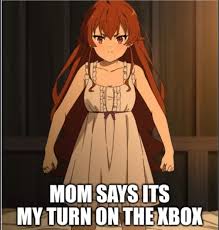 Mom said it's my turn on the xbox meme