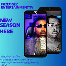 wizeonez entertainment tv (podcast) - @ggdaplug100k | Listen Notes