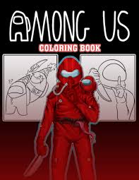 Released in 2018 by inner sloth, but gained its popularity in 2020. Amazon Com Among Us Coloring Book An Amazing Coloring Book With 110 Premium Coloring Pages For All Fans Enjoy Drawing And Coloring Them As You Want 9798559199283 Macey Bradley Books