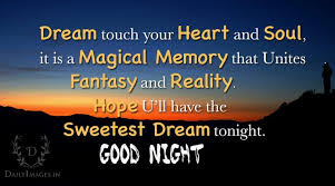 Good Night Dream Touch Your Heart And Soul Goodnight Gn Quotes Good Night Quotes Good Night Image Good Evening Messages