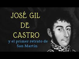 JOSÉ GIL DE CASTRO y el primer retrato de SAN MARTIN 🖼🎨
