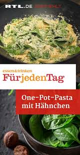 One Pot Pasta Mit Hahnchen Essen Und Trinken Rezepte Pot Pasta Gesunde Nudelrezepte
