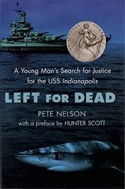 In harm's way you don't get to rewrite history very often, but that's exactly what lynn vincent and sara vladic have done in indianapolis: Left For Dead A Young Man S Search For Justice For The Uss Indianapolis English Edition Ebook Nelson Peter Hunter Scott Amazon De Kindle Shop