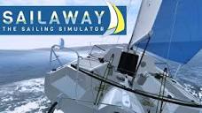 Sailaway - The Sailing Simulator Early Access Launch Trailer - YouTube