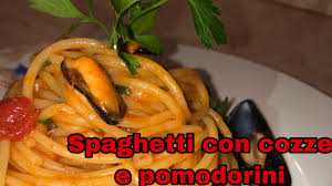 Spaghetti con cozze e pomodorini. Spaghetti Con Cozze E Pomodorini Super Facile Da Realizzare Youtube
