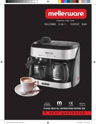 Coffee machine one cup descaler instructions for making cloth. Mellerware Palermo 29002 User S Manual Manualzz