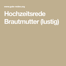 Hochzeitsrede Brautmutter Lustig Hochzeitsrede Brautmutter Hochzeitsreden Brautmutter