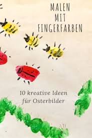 Malen Fur Ostern Fruhlingsbilder Mit Fingerfarben Mit Bildern Fingerfarben Basteln Kinder Unter 3 Basteln Fruhling Kinder
