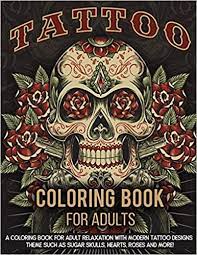 0.31 lb description product description packed with stunning illustrations, this unique coloring book celebrates the art of the tattoo. Tattoo Coloring Book For Adults A Coloring Book For Adult Relaxation With Beautiful Modern Tattoo Designs Such As Sugar Skulls Guns Roses And More Press Tattoo Coloring 9781731552457 Books Amazon Ca