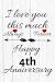 Happy 4 Year Anniversary My Love