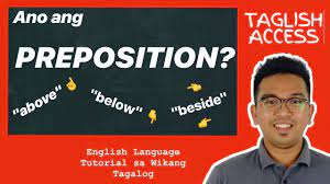 Check spelling or type a new query. Ano Ang Preposition Matutong Mag English In Tagalog Taglish Access Youtube