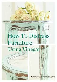 How To Distress Furniture With Vinegar Anne P Makeup And More Shabby Chic Decor Diy Shabby Chic Diy Chic Furniture