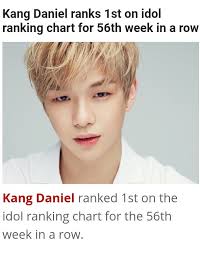 Kang Daniel Ranks 1st On Idol Ranking Chart For 56th Week In A Row Idol Informative Ranking