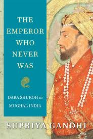 44+ truths about novel suamiku konglomerat chandra people missed to let you in! Amazon Com The Emperor Who Never Was Dara Shukoh In Mughal India 9780674987296 Gandhi Supriya Books