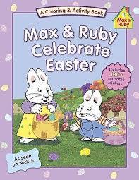 Max Ruby Celebrate Easter Max And Ruby Easter Coloring Book Old Cartoons
